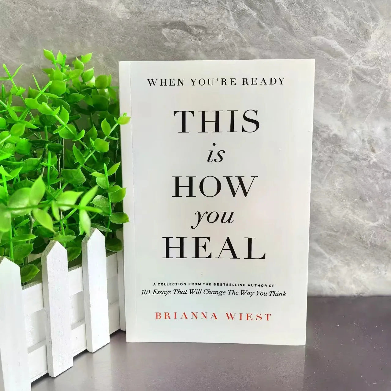 This Is How You Heal by Brianna Wiest